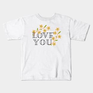 Love you - flowers Kids T-Shirt